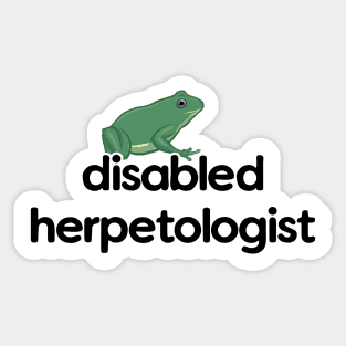 Disabled Herpetologist - Frog Design Sticker